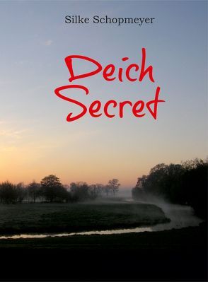 Deich Secret von Schopmeyer,  Silke