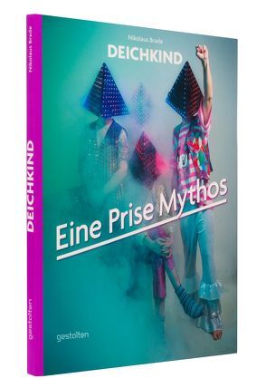 Deichkind: Eine Prise Mythos von Brade,  Nikolaus