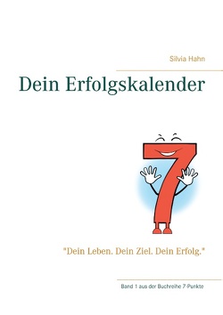 Dein 7-Punkte-Erfolgskalender von Hahn,  Silvia