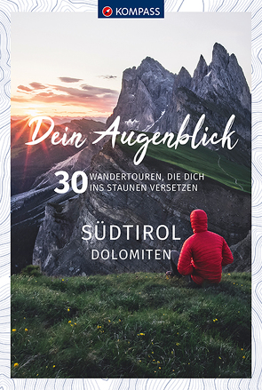 Dein Augenblick Südtirol Dolomiten von KOMPASS-Karten GmbH