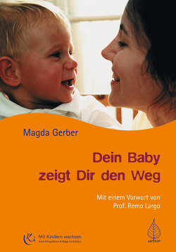 Dein Baby zeigt Dir den Weg von Gerber,  Magda