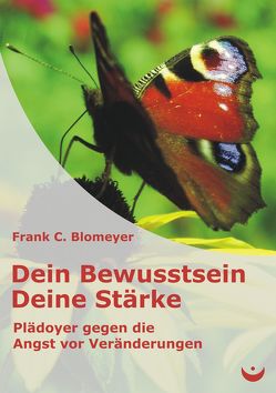 Dein Bewusstsein – Deine Stärke von Blomeyer,  Frank C.