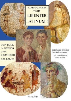 Dein Blick in Mythos und Geschichte der Römer von Schranzhofer,  Elisabeth, Tichy,  Gertrud