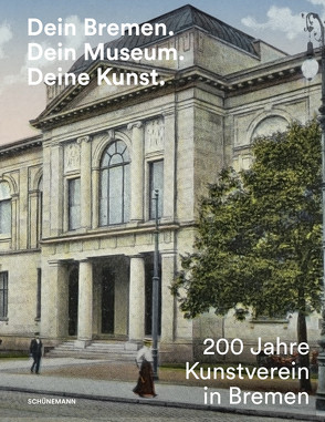 Dein Bremen. Dein Museum. Deine Kunst. von Hansen,  Dorothee, Nierhoff-Wielk,  Barbara