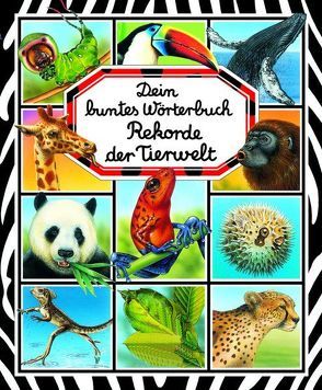 Dein buntes Wörterbuch Rekorde der Tierwelt von Beaumont,  Emilie