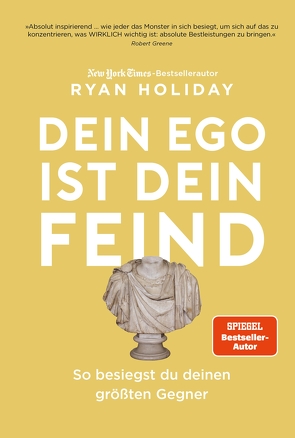 Dein Ego ist dein Feind von Holiday,  Ryan, Pfeiffer,  Thomas, Stoll,  Cornelia