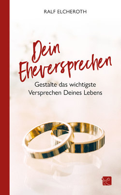 Dein Eheversprechen von Ralf,  Elcheroth