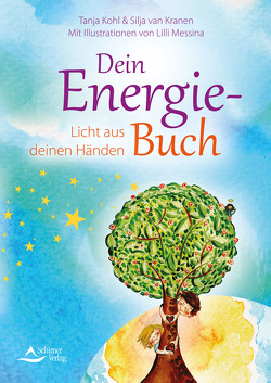 Dein Energie-Buch von Kohl,  Tanja, Messina,  Lilli, van Kranen,  Silja