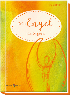 Dein Engel des Segens von Baltes,  Gisela