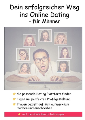 Dein erfolgreicher Weg ins Online Dating – für Männer von Hückinghaus,  Frank