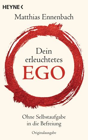 Dein erleuchtetes Ego von Ennenbach,  Matthias