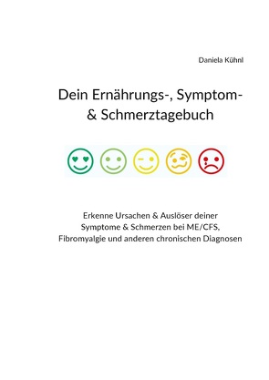 Dein Ernährungs-, Symptom- & Schmerztagebuch von Kühnl,  Daniela