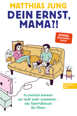 Dein Ernst, Mama? von Jung,  Matthias