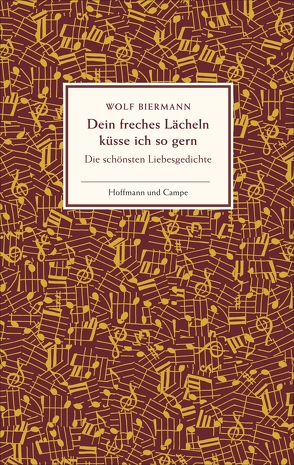 Dein freches Lächeln küsse ich so gern von Biermann,  Wolf