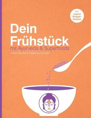 Dein Frühstück von Bernhard,  Verena, Schodits,  Matthias, Weyrer,  Magdalena