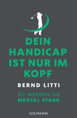 Dein Handicap ist nur im Kopf von Litti,  Bernd H.