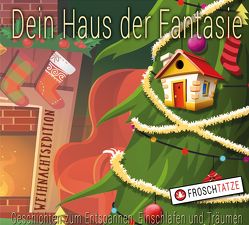 Dein Haus der Fantasie – Weihnachtsedition von Diakow,  Tobias