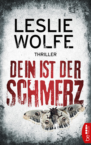 Dein ist der Schmerz von Fricke,  Kerstin, Wolfe,  Leslie