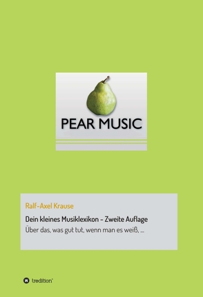 Dein kleines Musiklexikon – Zweite Auflage von Krause,  Ralf-Axel