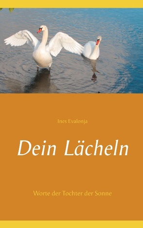 Dein Lächeln von Evalonja,  Ines