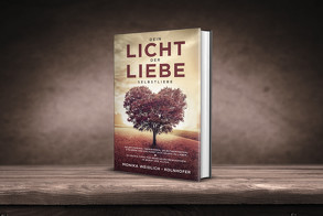 Dein Licht der Liebe – Selbstliebe von Cherry Media, Weidlich - Kolnhofer,  Monika