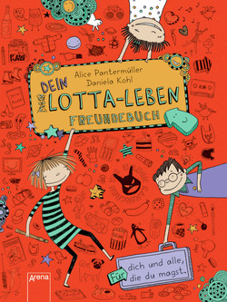Dein Lotta-Leben. Freundebuch von Kohl,  Daniela, Pantermüller,  Alice