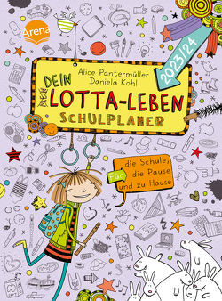 Dein Lotta-Leben Schulplaner. Für die Schule, die Pause und zu Hause (2023/24) von Kohl,  Daniela, Pantermüller,  Alice