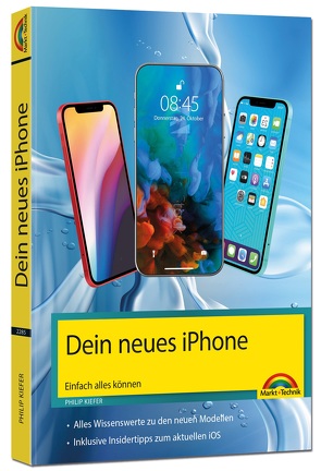 iPhone 13, 13 Pro, 13 Pro Max, 13 mini – Einfach alles können von Kiefer,  Philip