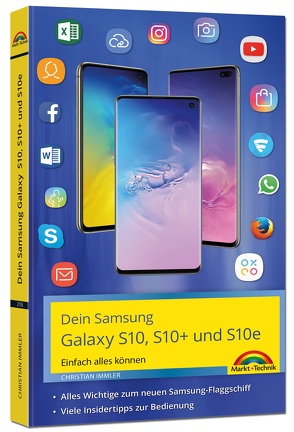 Samsung Galaxy S10, S10+ und S10e – Einfach alles können mit Android 9 von Immler,  Christian
