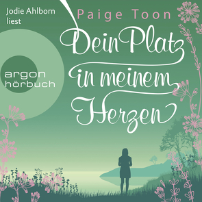 Dein Platz in meinem Herzen von Ahlborn,  Jodie, Lichtblau,  Heidi, Toon,  Paige