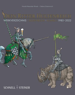 Dein Ritter Hultenreich von Klimek,  Harald Alexander, Schemmrich,  Sabine