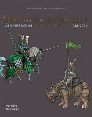 Dein Ritter Hultenreich von Klimek,  Harald Alexander, Schemmrich,  Sabine