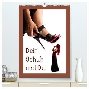 Dein Schuh und Du (hochwertiger Premium Wandkalender 2024 DIN A2 hoch), Kunstdruck in Hochglanz von Weis,  Stefan