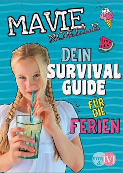 Dein Survival Guide für die Ferien von Hartig,  Daniela, Mavie Noelle, Pauluth,  Josephine