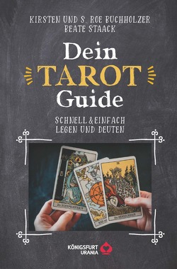 Dein Tarot Guide von Buchholzer,  Kirsten, Buchholzer,  Roe, Staack,  Beate