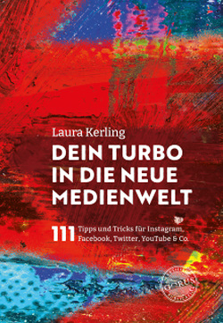 Dein Turbo in die neue Medienwelt von Kerling,  Laura