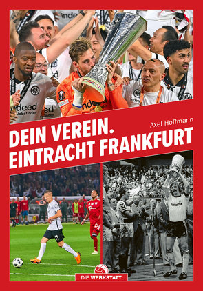 Dein Verein. Eintracht Frankfurt von Hoffmann,  Axel