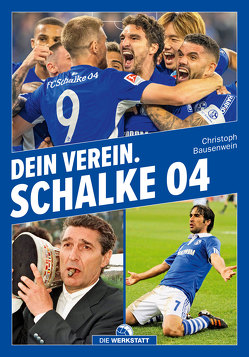 Dein Verein. Schalke 04 von Bausenwein,  Christoph