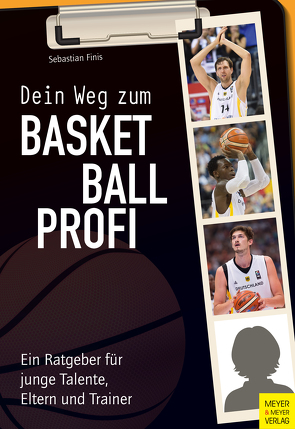 Dein Weg zum Basketballprofi von Finis,  Sebastian