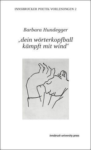 „dein wörterkopfball kämpft mit wind“ von Hundegger,  Barbara