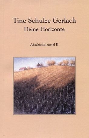 Deine Horizonte von Schulze Gerlach,  Tine