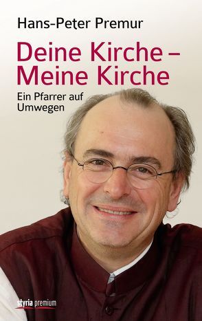 Deine Kirche – meine Kirche von Premur,  Hans-Peter