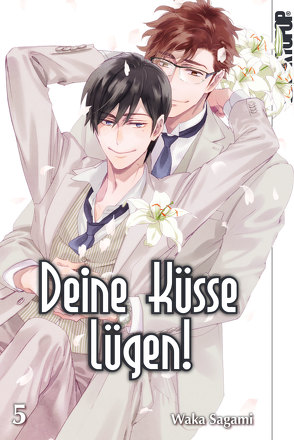 Deine Küsse lügen! 05 von Sagami,  Waka