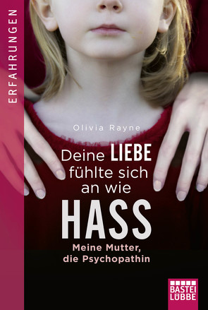 Deine Liebe fühlte sich an wie Hass von Rayne,  Olivia, Thieme,  Valérie