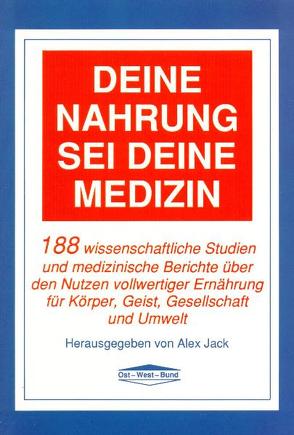 Deine Nahrung sei Deine Medizin von Jack,  Alex, Trierenberg-Zielke,  Wera