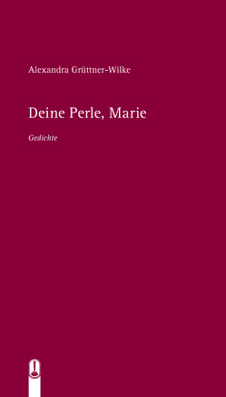 Deine Perle, Marie von Chodakowska,  Malgorzata, Grüttner-Wilke,  Alexandra, Sprenger,  Lothar