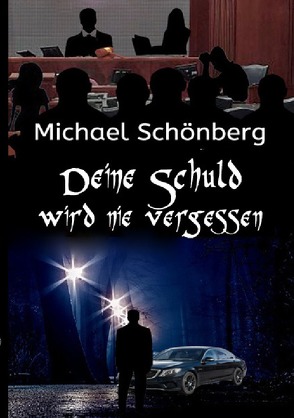 Deine Schuld wird nie vergessen von Schönberg,  Michael