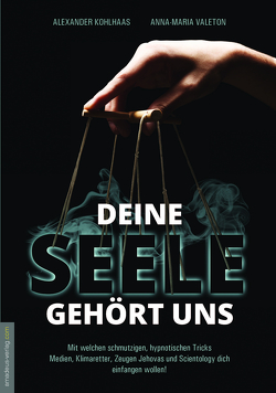 Deine Seele gehört uns von Kohlhaas,  Alexander, Valeton,  Anna-Maria, van Helsing,  Jan