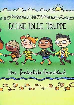 Deine tolle Truppe von Timm,  Anna