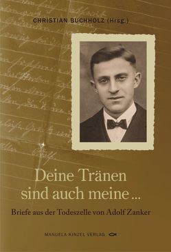 Deine Tränen sind auch meine … von Buchholz,  Christian